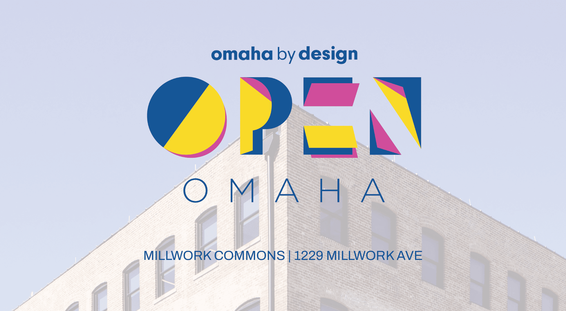 Open Omaha  Aug 6-7 - Millwork Commons